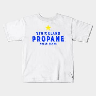 STRICKLAND PROPANE Kids T-Shirt
